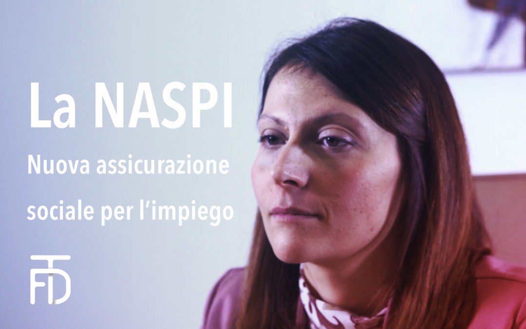 La NASpI o nuova assicurazione sociale per l’impiego – art. 1 d.lgs. n.22 4/03/2015