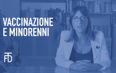 Vaccinazione e minorenni  – Avv. Ilaria Sereni