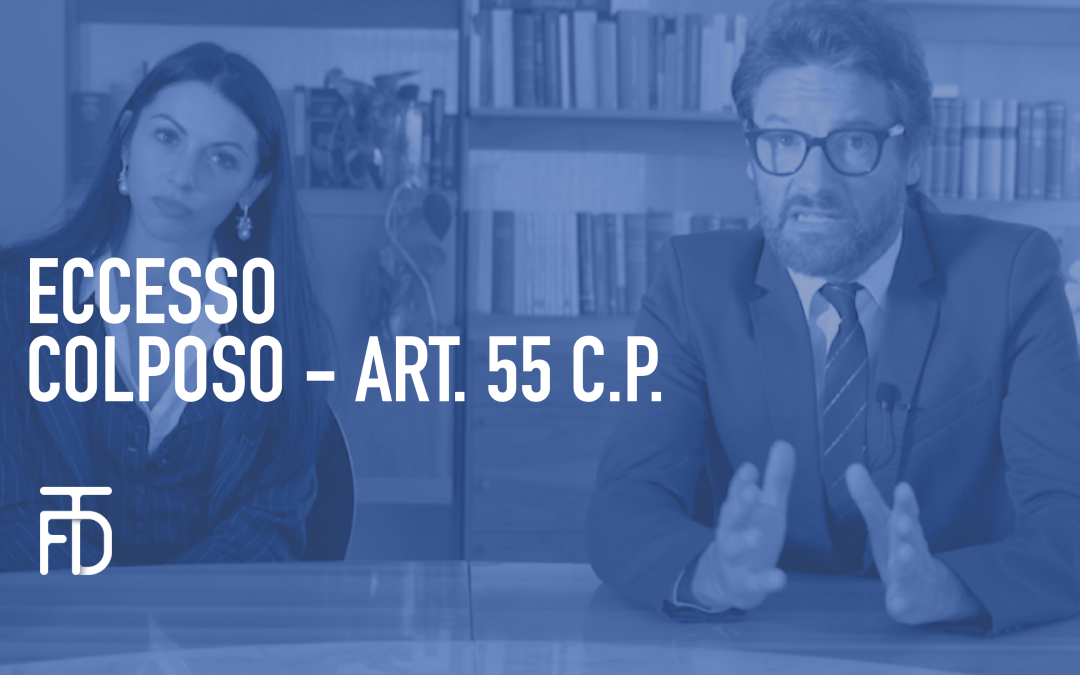 Eccesso colposo – Art. 55 c.p.